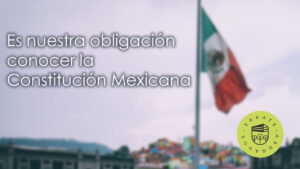 Conocer la Constitución Mexicana