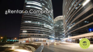 rentar o comprar una propiedad