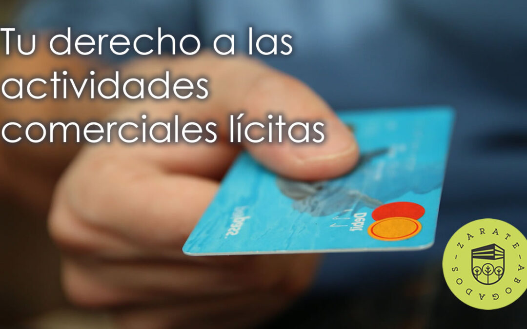 Nuestro derecho a las actividades comerciales lícitas
