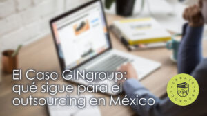 gingroup - Outsourcing en México