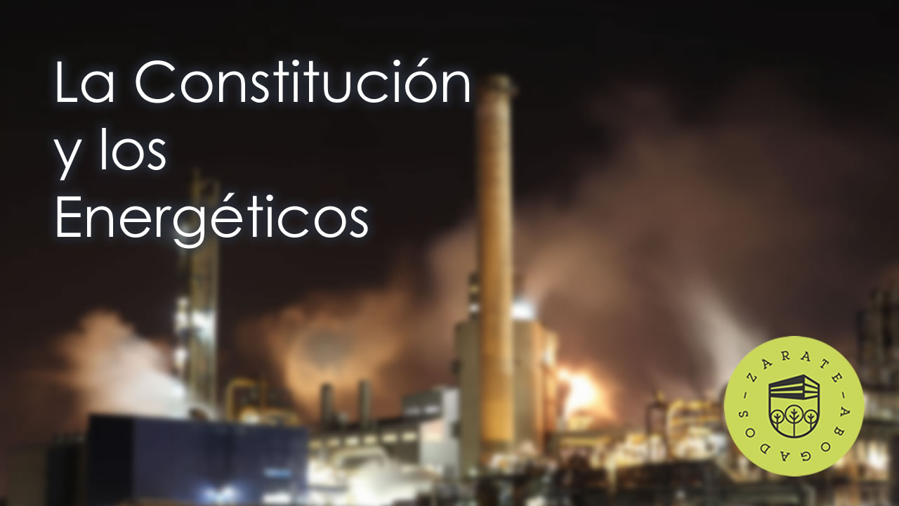 constitución y los energéticos los energéticos en México