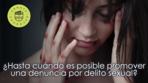 denuncia por delito sexual - Zárate Abogados
