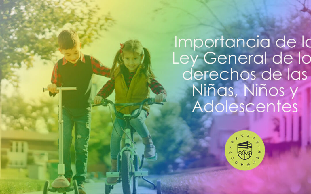 Importancia de la Ley General de los derechos de las Niñas, Niños y Adolescentes