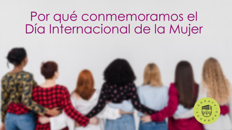Por qué conmemoramos el Día Internacional de la Mujer