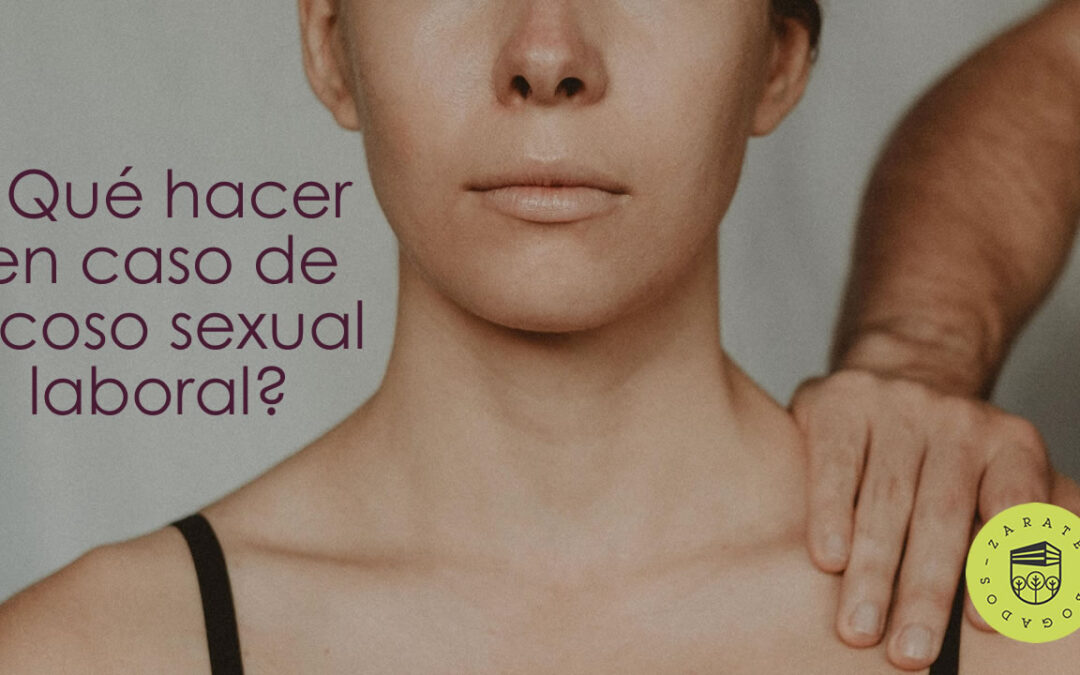 ¿Qué hacer en caso de acoso sexual laboral?