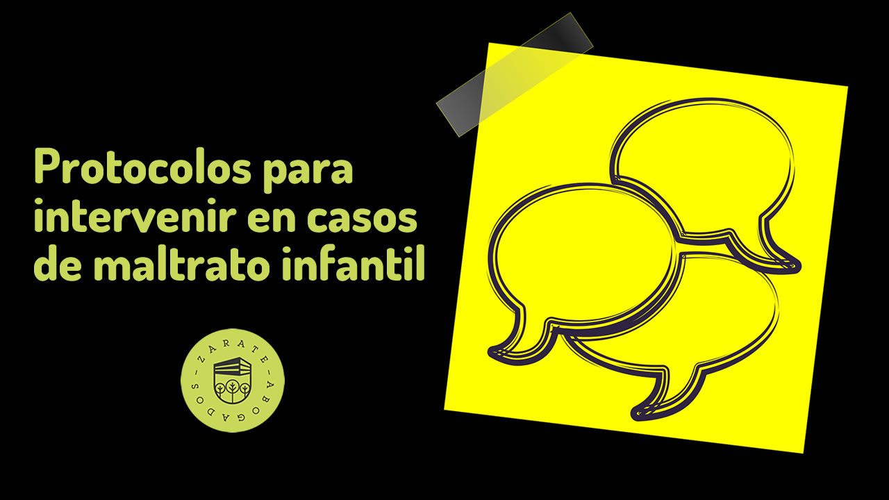 Protocolos para intervenir en casos de maltrato infantil