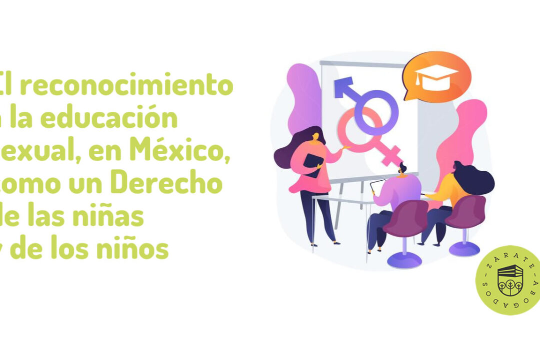 El reconocimiento a la educación sexual, en México, como un Derecho de las niñas y de los niños