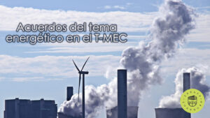 Acuerdos del tema energético en el T-MEC