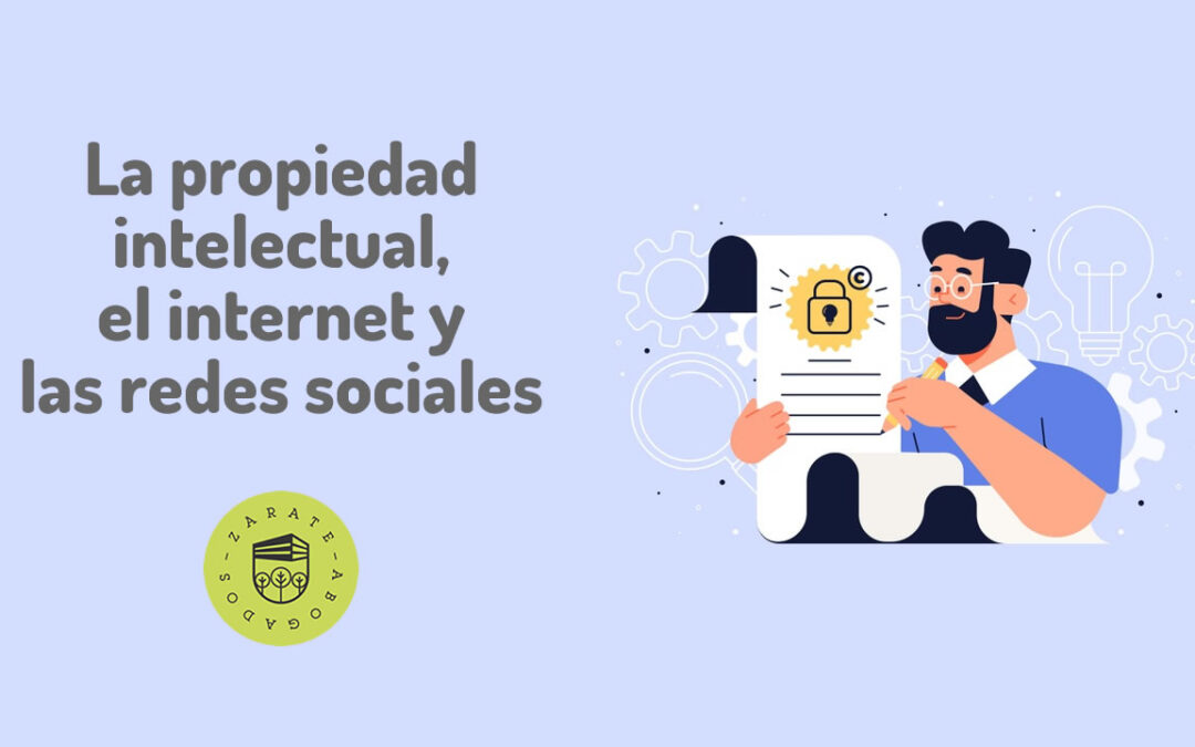 La propiedad intelectual, el internet y las redes sociales