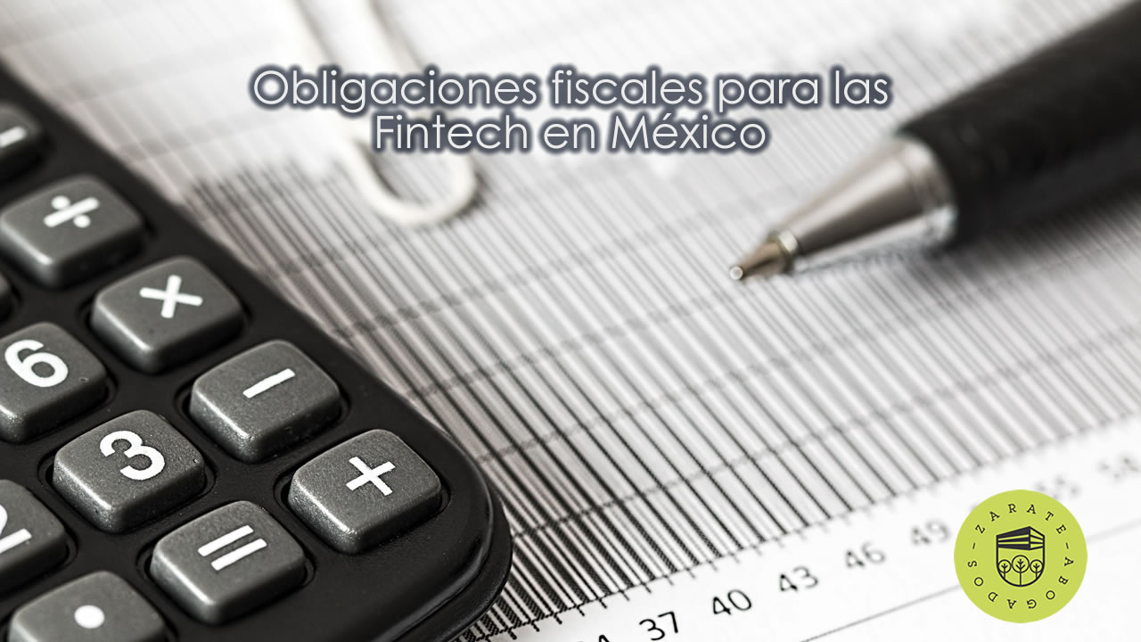 Obligaciones fiscales para las Fintech en México