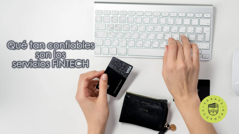 Qué tan confiables son los servicios FINTECH