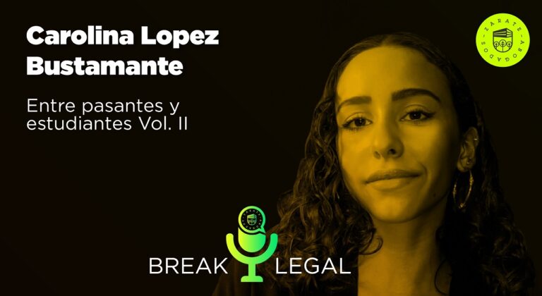 Break Legal Ep. 16 - Entre pasantes y estudiantes Vol. 2