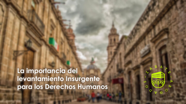 La importancia del levantamiento Insurgente para los Derechos Humanos