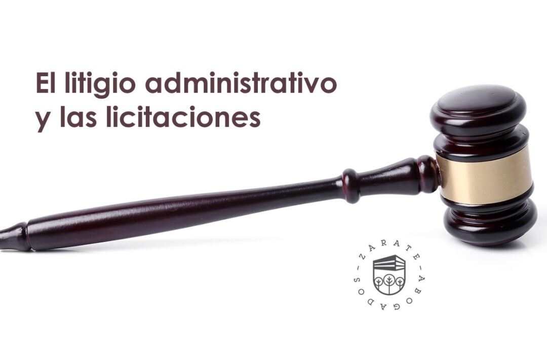 El litigio administrativo y las licitaciones