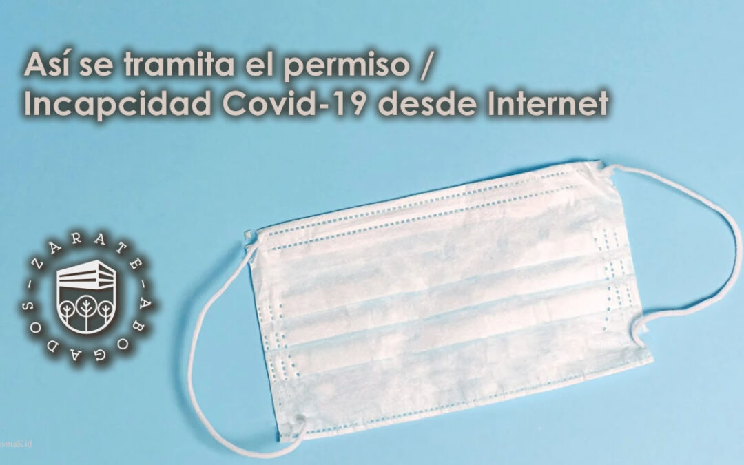 Así se tramita el permiso / Incapcidad Covid-19 desde Internet