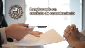 Desglosando un contrato de arrendamiento
