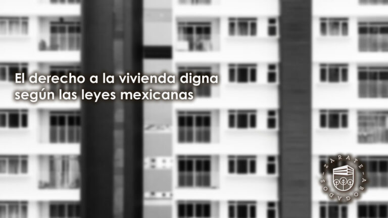 El derecho a la vivienda digna según las leyes mexicanas