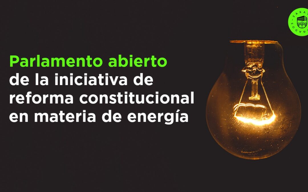 Parlamento abierto de la iniciativa de reforma constitucional en materia de energía