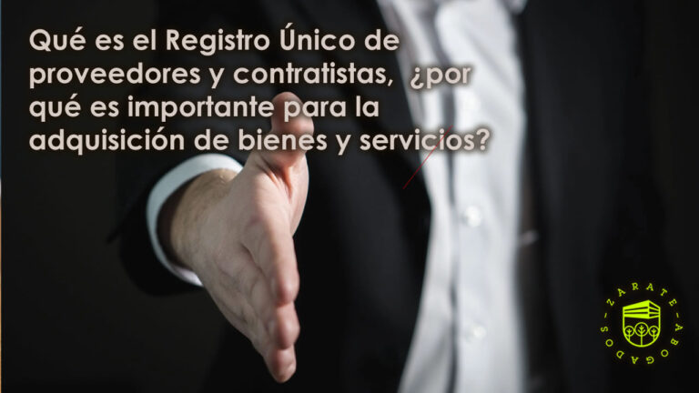 Qué es el Registro Único de proveedores y contratistas, ¿por qué es importante para la adquisición de bienes y servicios?