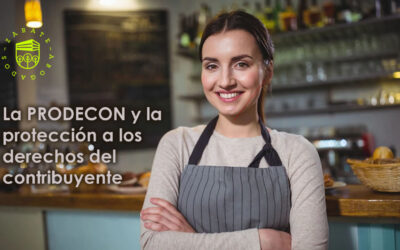 La PRODECON y la protección a los derechos del contribuyente