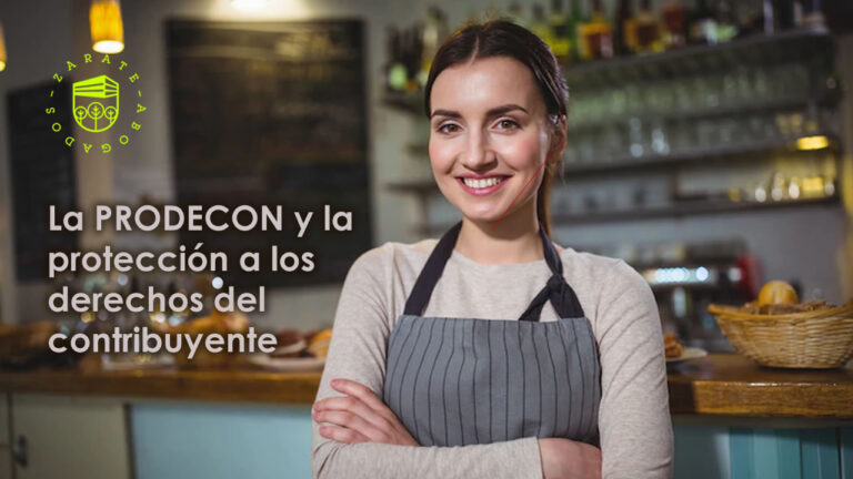 La PRODECON y la protección a los derechos del contribuyente