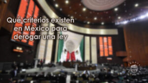 Qué criterios existen en México para derogar una ley