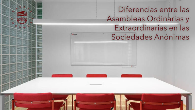 Diferencias entre las Asambleas Ordinarias y Extraordinarias en las Sociedades Anónimas