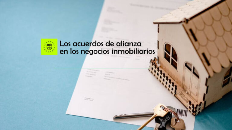 Los acuerdos de alianza en los negocios inmobiliarios