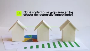 ¿Qué contratos se requieren en las etapas del desarrollo inmobiliario?