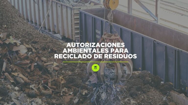 Autorizaciones ambientales para reciclado de residuos