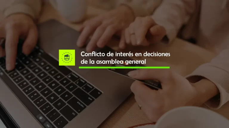 Conflicto de interés en decisiones de la asamblea general