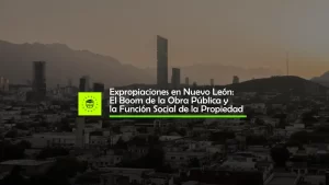 Expropiaciones en Nuevo León